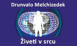 Drunvalo Melchizedek: Živeti v srcu